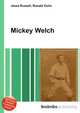 Mickey Welch, Jesse Russell,Ronald Cohn 