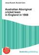 Australian Aboriginal cricket team in England in 1868, Jesse Russell,Ronald Cohn 