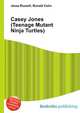 Casey Jones (Teenage Mutant Ninja Turtles), Jesse Russell,Ronald Cohn 