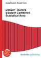 Denver Aurora Boulder Combined Statistical Area, Jesse Russell,Ronald Cohn 