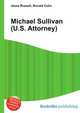 Michael Sullivan (U.S. Attorney), Jesse Russell,Ronald Cohn 