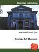 Crocker Art Museum, Jesse Russell,Ronald Cohn 