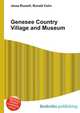 Genesee Country Village and Museum, Jesse Russell,Ronald Cohn 