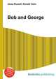 Bob and George, Jesse Russell,Ronald Cohn 