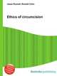 Ethics of circumcision, Jesse Russell,Ronald Cohn 