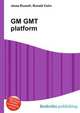 GM GMT platform, Jesse Russell,Ronald Cohn 