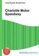 Charlotte Motor Speedway, Jesse Russell,Ronald Cohn 