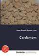 Cardamom, Jesse Russell,Ronald Cohn 