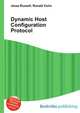 Dynamic Host Configuration Protocol, Jesse Russell,Ronald Cohn 