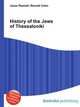 History of the Jews of Thessaloniki, Jesse Russell,Ronald Cohn 
