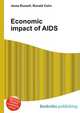 Economic impact of AIDS, Jesse Russell,Ronald Cohn 