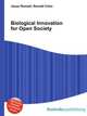 Biological Innovation for Open Society, Jesse Russell,Ronald Cohn 