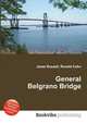 General Belgrano Bridge, Jesse Russell,Ronald Cohn 