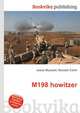 M198 howitzer, Jesse Russell,Ronald Cohn 