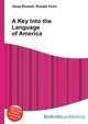 A Key Into the Language of America, Jesse Russell,Ronald Cohn 