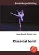 Classical ballet, Jesse Russell,Ronald Cohn 