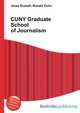 CUNY Graduate School of Journalism, Jesse Russell,Ronald Cohn 