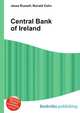 Central Bank of Ireland, Jesse Russell,Ronald Cohn 