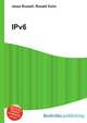 IPv6, Jesse Russell,Ronald Cohn 