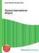 Tijuana International Airport, Jesse Russell,Ronald Cohn 