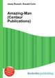 Amazing-Man (Centaur Publications), Jesse Russell,Ronald Cohn 
