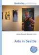 Arts in Seattle, Jesse Russell,Ronald Cohn 