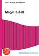 Magic 8-Ball, Jesse Russell,Ronald Cohn 