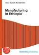 Manufacturing in Ethiopia, Jesse Russell,Ronald Cohn 