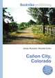 Ca?on City, Colorado, Jesse Russell,Ronald Cohn 