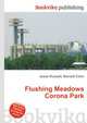 Flushing Meadows Corona Park, Jesse Russell,Ronald Cohn 