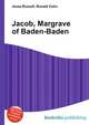 Jacob, Margrave of Baden-Baden, Jesse Russell,Ronald Cohn 
