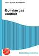 Bolivian gas conflict, Jesse Russell,Ronald Cohn 