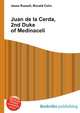 Juan de la Cerda, 2nd Duke of Medinaceli, Jesse Russell,Ronald Cohn 