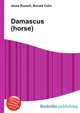 Damascus (horse), Jesse Russell,Ronald Cohn 