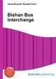Bishan Bus Interchange, Jesse Russell,Ronald Cohn 