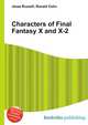Characters of Final Fantasy X and X-2, Jesse Russell,Ronald Cohn 