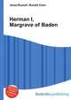 Herman I, Margrave of Baden, Jesse Russell,Ronald Cohn 