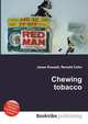 Chewing tobacco, Jesse Russell,Ronald Cohn 