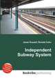 Independent Subway System, Jesse Russell,Ronald Cohn 