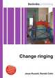 Change ringing, Jesse Russell,Ronald Cohn 
