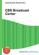CBS Broadcast Center, Jesse Russell,Ronald Cohn 