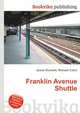 Franklin Avenue Shuttle, Jesse Russell,Ronald Cohn 