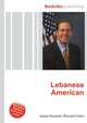 Lebanese American, Jesse Russell,Ronald Cohn 