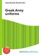Greek Army uniforms, Jesse Russell,Ronald Cohn 