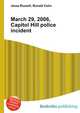 March 29, 2006, Capitol Hill police incident, Jesse Russell,Ronald Cohn 