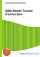60th Street Tunnel Connection, Jesse Russell,Ronald Cohn 