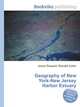 Geography of New York-New Jersey Harbor Estuary, Jesse Russell,Ronald Cohn 