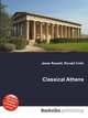 Classical Athens, Jesse Russell,Ronald Cohn 