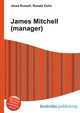 James Mitchell (manager), Jesse Russell,Ronald Cohn 