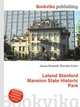 Leland Stanford Mansion State Historic Park, Jesse Russell,Ronald Cohn 